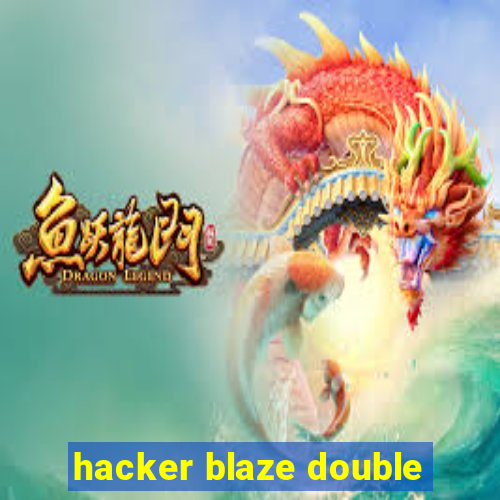 hacker blaze double